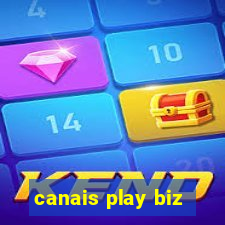 canais play biz